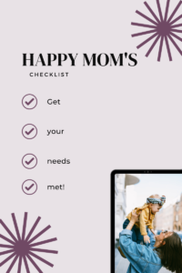 Happy mom's checklist to be able to stay calm with your crying baby: get your needs met!